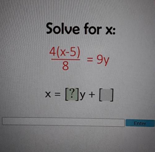 Solve for x: 4(x-5) 8. = 9y