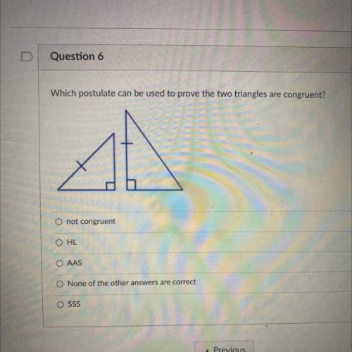 Which postulate can be used to prove the two triangles are congruent?