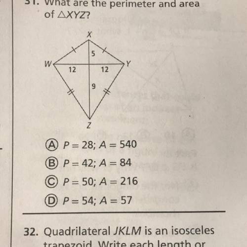 31. What are the perimeter and area

of AXYZ?
Х
5
W
Y
m
12
12
9
greater than
and less than
Z
=
A P