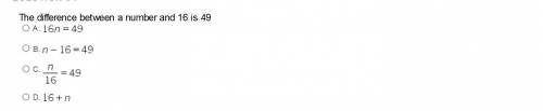 The difference between a number and 16 is 49.
ANYBODY KNOW THE ANSWER?~