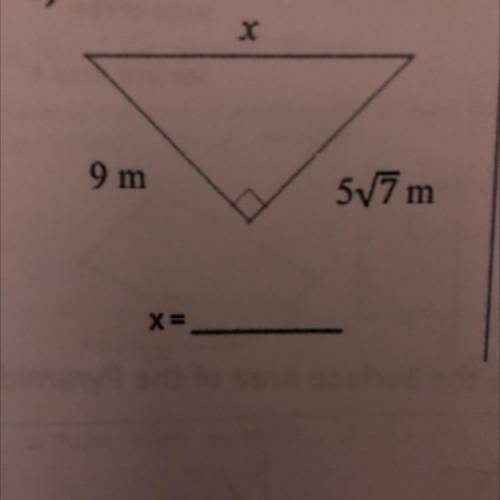 X
9 m
5 square root 7 m
X=