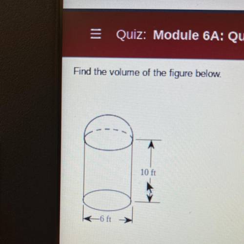 Find the volume of the figure below.