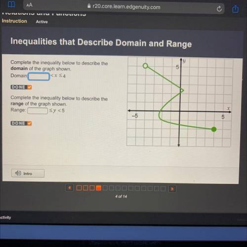 Y

5
Complete the inequality below to describe the
domain of the graph shown.
Domain:
Complete the