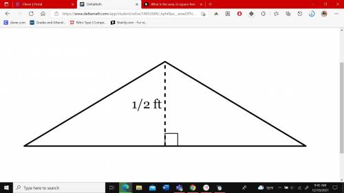 The area of the triangle below is 5/12 square feet. What is the length of the base?

Express you a