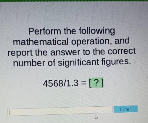 Please Help giving high points. Perform the following mathematical operation, and eport the answer