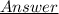 \huge\underline{\purple{Answer}}