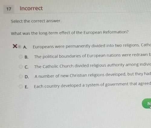 Select the correct answer. What was the long-term effect of the European Reformation? OA Europeans