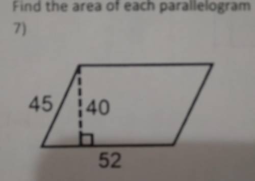 Find the area of each parallelogram 45 40 52