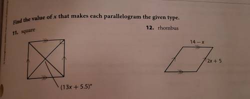 Find the value of x that makes each parallelogram the given type.

(please answer both) and show w