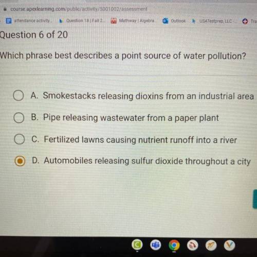 Which phrase best describes a point source of water pollution?

A. Smokestacks releasing dioxins f