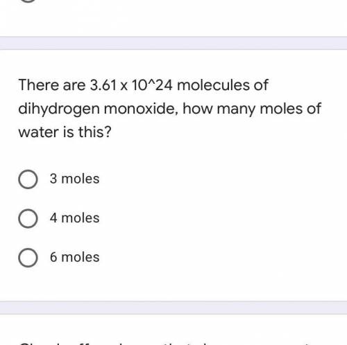 There are 3.61 x 10^24 molecules of dihydrogen monoxide, how many moles of water is this?

A. 3 mo