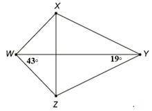 In kite WXYZ, m⦨ZWY = 43◦ and

m⦨ZYW = 19◦. 
What is the m⦨WXZ?
m⦨WXZ = 47◦
m⦨WXZ = 73◦
m⦨WXZ = 19