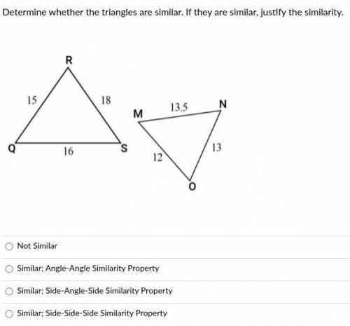 Determine whether the triangles are similar. If they are similar, justify the similarity.