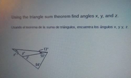 Using the triangle sum theorem find angles x, y, and z