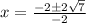 x=\frac{-2\pm2\sqrt{7}}{-2}