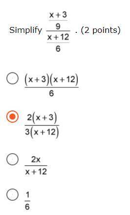 Henlo, pls help

Simplify quantity x plus 3 over 9 all over quantity x plus 12 over 6 . (2 points)