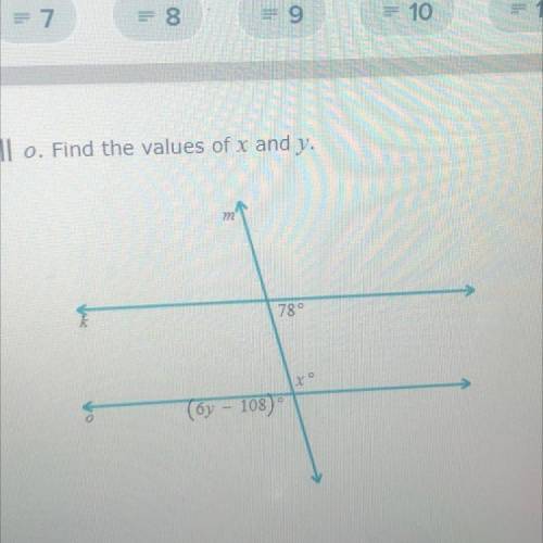 In the figure below, k || o. Find the values of x and y.
78
(6y- 108)°