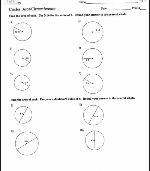 Can anyone help me with Circles:Area/Circumference problems.? There’s only 10! Need by today please