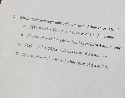 Which statement regarding polynomials and their zeros is true? (help asap)