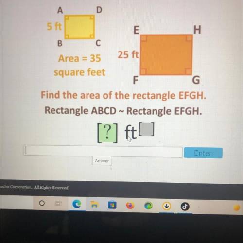 5 ft

E
H
с
Area = 35
25 Ft
square feet
6
Find the area of the rectangle EFGH,
Podangle ABCD - Rec