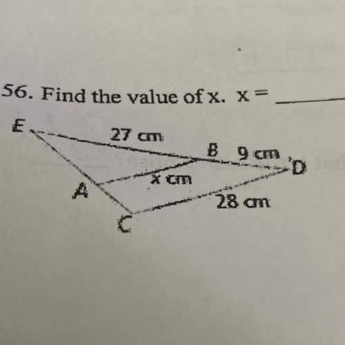 56. Find the value of x, x=
E.
27 am
B 9 CD
*om
A
«
28 am