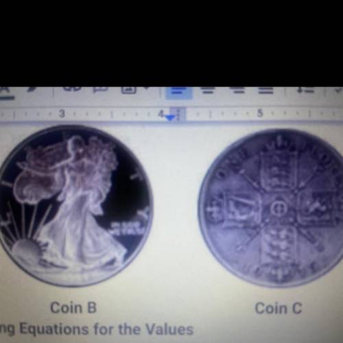 Brainliest if correct What kind of coin is coin B And coin C