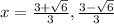 x=\frac{3+\sqrt{6} }{3}, \frac{3-\sqrt{6} }{3}