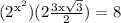 { \rm{({2}^{ {x}^{2} } )(2 \frac{3x \sqrt{3} }{2}) = 8}}