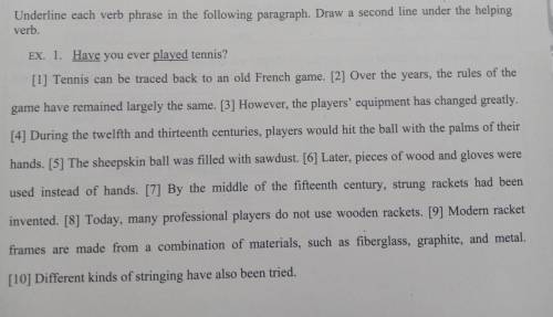 Underline each verb phrase in the following paragraph. Draw a second line under the helping verb. E