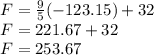 F = \frac{9}{5}(-123.15)+32\\F = 221.67 + 32 \\F = 253.67