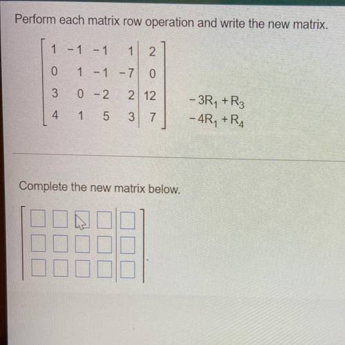 Perform each matrix row operation and write the new matrix