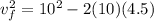 v_f^2 = 10^2 - 2(10)(4.5)