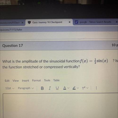 ? Is

What is the amplitude of the sinusoidal function f(-) = sin(x)
the function stretched or com