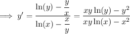 \implies y' = \dfrac{\ln (y) - \dfrac{y}{x}}{\ln (x) - \dfrac{x}{y} }=\dfrac{xy\ln (y) -y^2}{xy\ln (x) - x^2}