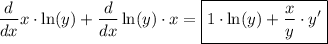 $\dfrac{d}{dx}x \cdot\ln (y)+\dfrac{d}{dx}\ln (y) \cdot x = \boxed{1  \cdot\ln (y) + \dfrac{x}{y} \cdot y'}$
