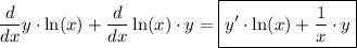 $\dfrac{d}{dx}y \cdot\ln (x)+\dfrac{d}{dx}\ln (x) \cdot y = \boxed{y'  \cdot\ln (x) + \dfrac{1}{x} \cdot y}$