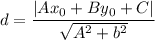 d=\dfrac{|Ax_0+By_0+C|}{\sqrt{A^2+b^2}}