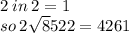 2 \: in \: 2 = 1 \\ so \: 2 \sqrt8522 = 4261