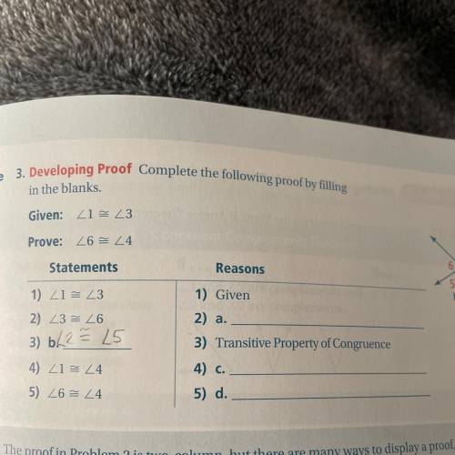 PLEASE HELP!!! 3. Developing Proof Complete the following proof by filling
in the blanks.