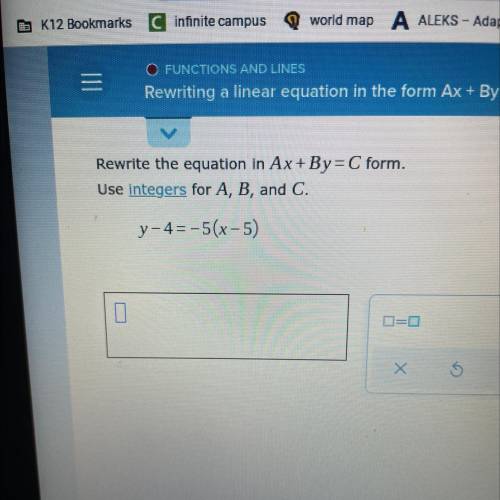 Rewrite the equation in Ax+By=C form.
Use integers for A, B, and C.
y-4=-5(x-5)