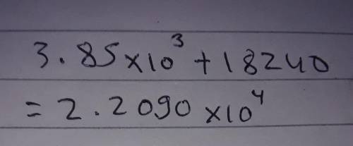 What is the sum of 3.85 x 10^3 and 18,240 written in scientific notation?