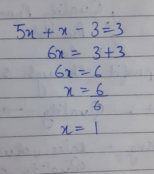 5x+x-3=3 this is the problem, thanks!