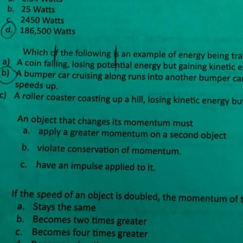 An object that changes its momentum must ???

a. apply a greater momentum on a second object?
b. v