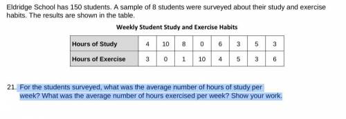 For the students surveyed, what was the average number of hours of study per week? What was the ave