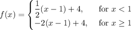 f(x)= \begin{cases}\dfrac{1}{2}(x-1)+4,&\text{ for $x