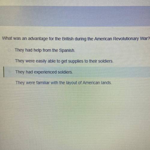 What was an advantage for the British during the American Revolutionary War?

o They had help from