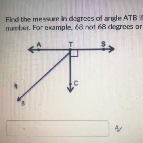Find the measure in degrees of angle ATB if angle BTC is 75 degrees. Enter only the

number. 
For