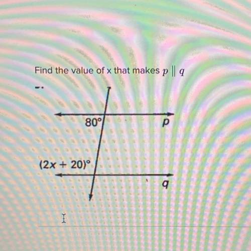 Find the value of x that makes p || q