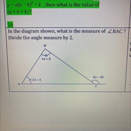 In the diagram shown, what is the measure of ZBAC?
Divide the angle measure by 2.