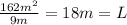\frac{162m^{2} }{9m}=18m=L
